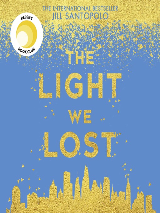 Title details for The Light We Lost by Jill Santopolo - Available